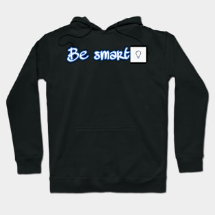 Be smart Hoodie